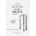 The Room to Be Brave: A Memoir