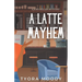 A Latte Mayhem