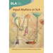 Input Matters in Sla