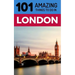 101 Amazing Things to Do in London: London Travel Guide