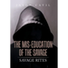 The Mis-Education of the Savage: Savage Rites