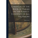 A Manual of the Book of Psalms or The Subject-Contents of All the Psalms