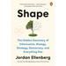 Shape: The Hidden Geometry of Information, Biology, Strategy, Democracy, and Everythingelse