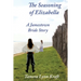 The Seasoning of Elizabella: A Jamestown Bride Story