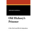 Old Hickory's Prisoner