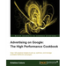 Advertising on Google: The High Performance Cookbook