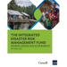 The Integrated Disaster Risk Management Fund: Sharing Lessons and Achievements