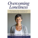 Overcoming Loneliness: Strategies for Finding Joy and Building Community