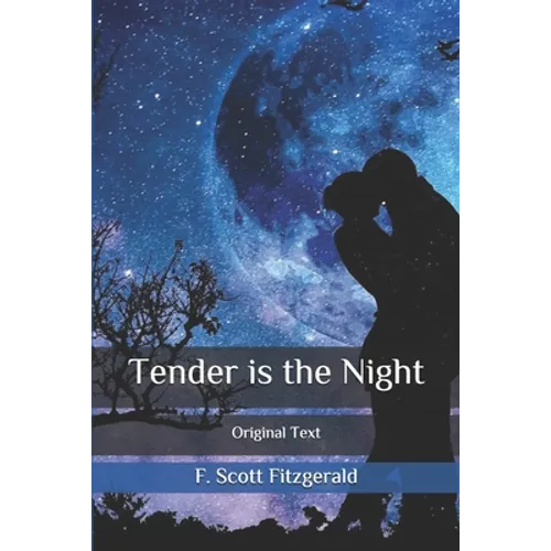 Tender is the Night: Original Text