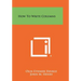 How to Write Columns