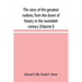 The story of the greatest nations, from the dawn of history to the twentieth century: a comprehensive history, founded upon the leading authorities, i