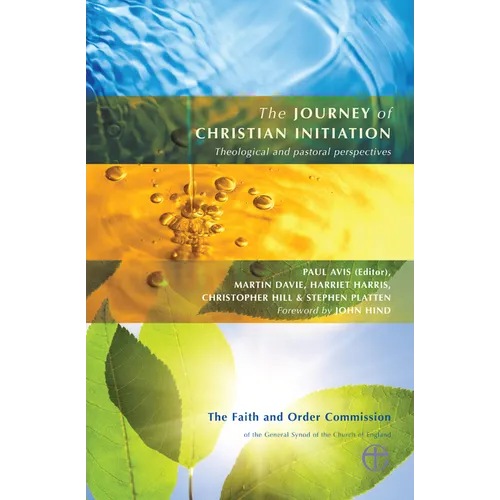 The Journey of Christian Initiation: Theological and Pastoral Perspectives