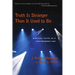 Truth Is Stranger Than It Used to Be: Biblical Faith in a Postmodern Age