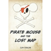 Pirate Mouse and the Lost Map
