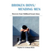 Broken Boys/Mending Men: Recovery from Childhood Sexual Abuse