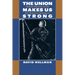 The Union Makes Us Strong: Radical Unionism on the San Francisco Waterfront