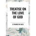 Treatise on the Love of God