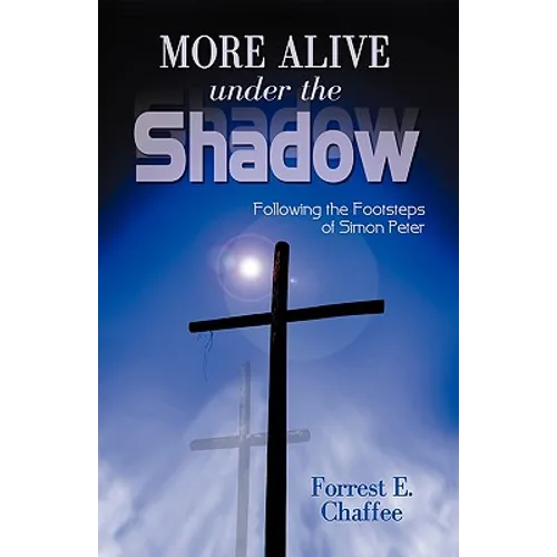 More Alive Under the Shadow