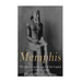 Memphis: The History and Legacy of the Capital of Ancient Egypt