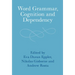 Word Grammar, Cognition and Dependency