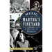 Music on Martha's Vineyard: A History of Harmony