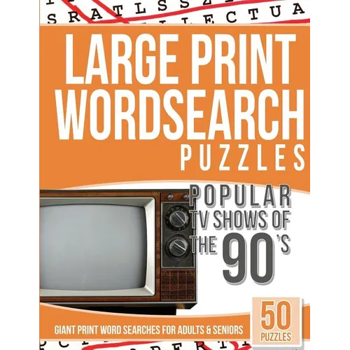 Large Print Wordsearches Puzzles Popular TV Shows of the 90s: Giant Print Word Searches for Adults & Seniors