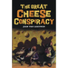 The Great Cheese Conspiracy