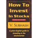How To Invest In Stocks: A plain-English guide to investing in the stockmarket