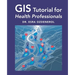 GIS Tutorial for Health Professionals