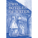 Two Bottles of Water