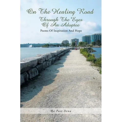 On the Healing Road: Through the Eyes of an Adoptee
