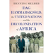 DAG Hammarskjöld, the United Nations and the Decolonisation of Africa