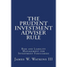 The Prudent Investment Adviser Rule: Risk and Liability Management for Investment Fiduciaries