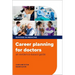 Career Planning for Doctors: An Evidence-Based Guide