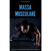 Massa Muscolare: Scopri i Segreti dell'Allenamento Funzionale a Corpo Libero e la Definizione da Casa con una Preparazione Atletica e Alimentazione Sp