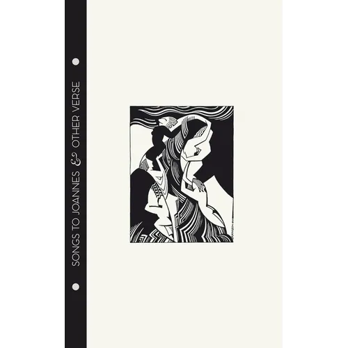 Mina Loy - Songs To Joannes & Other Verse