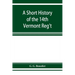 A short history of the 14th Vermont Reg't