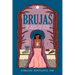 Brujas: The Magic and Power of Witches of Color