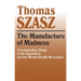 Manufacture of Madness: A Comparative Study of the Inquisition and the Mental Health Movement