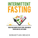 Intermittent Fasting: Wear Your Favorite Pair of Jeans, Look Good In Photos and Feel Sexy Again!