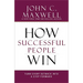 How Successful People Win: Turn Every Setback Into a Step Forward