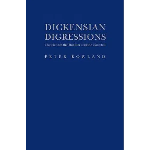 Dickensian Digressions: The Hunter, the Haunter and the Haunted