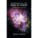 Experiencing the Mind of Christ: This Is Going to Blow Your Mind