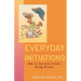 Everyday Initiations: How to Survive Crises Using Rituals