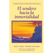 El sendero hacia la inmortalidad