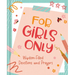 For Girls Only: Hope-Filled Devotions and Prayers