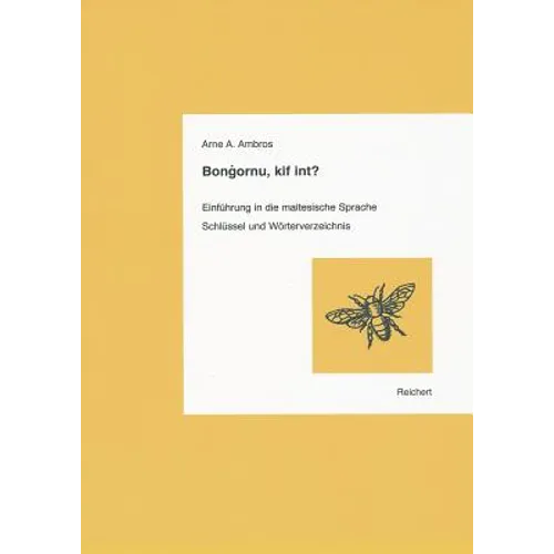 Bongornu, Kif Int?: Einfuhrung in Die Maltesische Sprache. Schlussel Und Worterverzeichnis