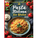 El libro de recetas definitivo de pasta italiana sin glutin: Recetas auténticas y deliciosas para una pasta casera perfecta -Desde el clásico fettucci