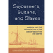 Sojourners, Sultans, and Slaves: America and the Indian Ocean in the Age of Abolition and Empire