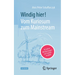 Windig Hier! Vom Kuriosum Zum Mainstream: 30 Jahre Windenergie - Ein Insider Erzählt
